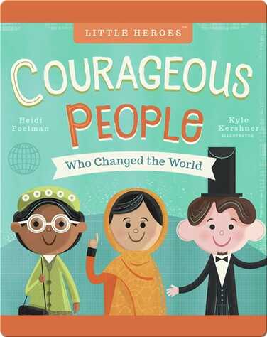 Little Heroes: Courageous People Who Changed the World book