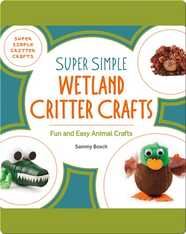 Super Simple Wetland Critter Crafts: Fun and Easy Animal Crafts