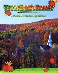Trees Don't Freeze: A Book About Adaptations