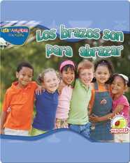 Los Brazos Son Para Abrazar (Arms Are For Hugging)