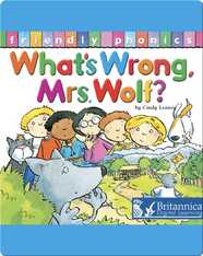 What's Wrong Mrs. Wolf?