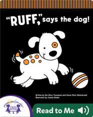 RUFF, says the dog!