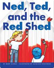 Ned, Ted, and the Red Shed