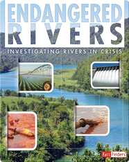 Endangered Rivers: Investigating Rivers in Crisis