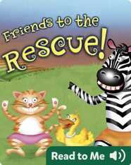 Friends To The Rescue