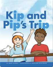 Kip and Pip's Trip