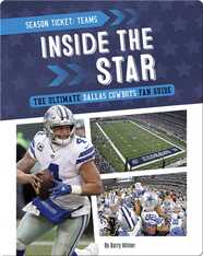 Inside the Star: The Ultimate Dallas Cowboys Fan Guide