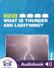 Weather: What Is Thunder And Lightning