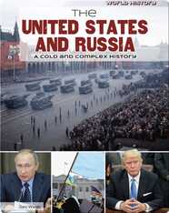 The United States and Russia: A Cold and Complex History