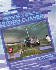 Following Extreme Weather with a Storm Chaser