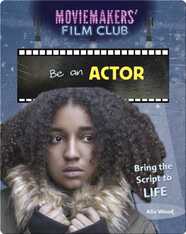 Be an Actor: Bring the Script to Life