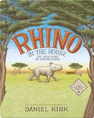 Rhino in the House: The Story of Saving Samia