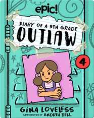 Diary of a 5th Grade Outlaw: Book 4