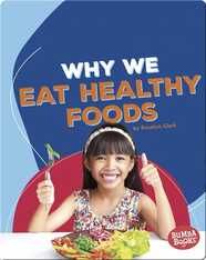 Why We Eat Healthy Foods