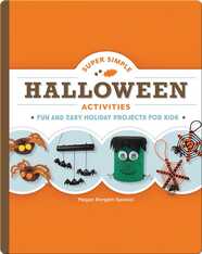 Super Simple Halloween Activities: Fun and Easy Holiday Projects for Kids