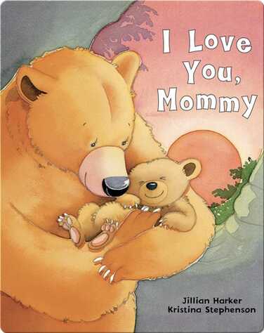 I Love You, Mommy book