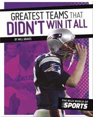 Greatest Teams That Didn't Win It All