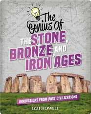 The Genius of the Stone, Bronze, and Iron Ages
