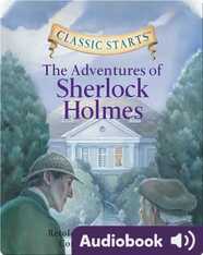 Classic Starts: The Adventures of Sherlock Holmes