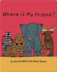 Where Is My Friend?