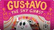 Gustavo, The Shy Ghost