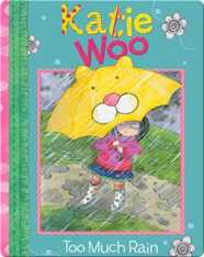 Katie Woo : Too Much Rain