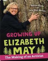 Growing Up Elizabeth May: The Making of an Activist