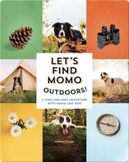 Let's Find Momo Outdoors!: A Hide-and-Seek Adventure with Momo and Boo