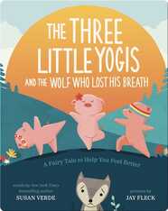 The Three Little Yogis and the Wolf Who Lost His Breath