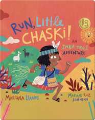 Run, Little Chaski!: An Inka Trail Adventure