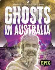 Global Ghost Stories: Ghosts in Australia