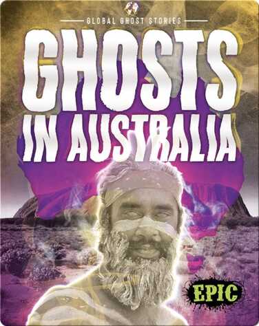Global Ghost Stories: Ghosts in Australia book