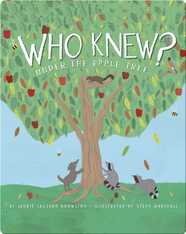 Who Knew? Under the Apple Tree