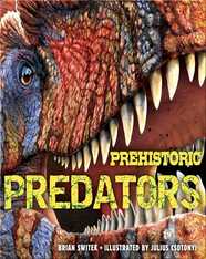 Prehistoric Predators: The Biggest Carnivores of the Prehistoric World