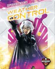 Superhero Science: Weather Control