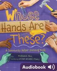 Whose Hands Are These?: A Community Helper Guessing Book
