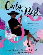 Only the Best: The Exceptional Life and Fashion of Ann Lowe