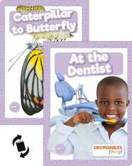 At the Dentist & Caterpillar to Butterfly