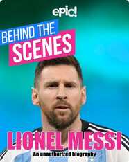 Behind the Scenes: Lionel Messi