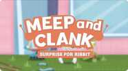 Meep and Clank: Surprise for Ribbit