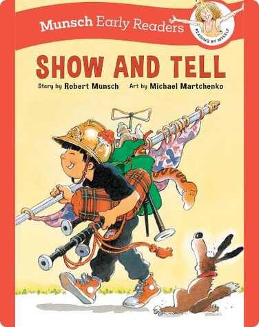 Munsch Early Readers: Show and Tell book