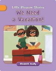 We Need a Vacation!