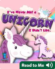 I've Never Met a Unicorn I Didn't Like