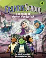 Frankinschool: The What-If Winter Wonderfest