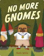 No More Gnomes