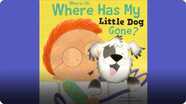 Where, Oh, Where Has My Little Dog Gone?; & Three Little Kittens
