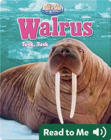 Walrus: Tusk, Tusk book