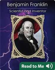 Benjamin Franklin: Scientist And Inventor