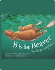 B is for Beaver: An Oregon Alphabet