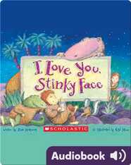 I Love You, Stinky Face